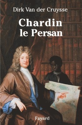 bokomslag Chardin le Persan