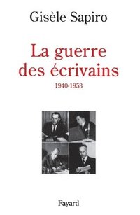 bokomslag La guerre des écrivains 1940-1953