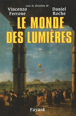 Vincenzo Ferrone, Daniel Roche - Le monde des lumières, Häftad