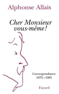 bokomslag Cher Monsieur vous-même !