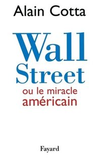 bokomslag Wall Street ou le miracle américain