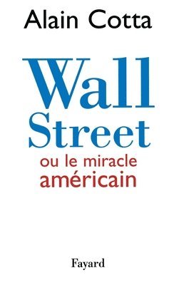 Wall Street ou le miracle américain 1