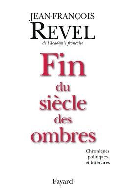 Revel-J F., Revel-J F - Fin du siècle des ombres, Häftad