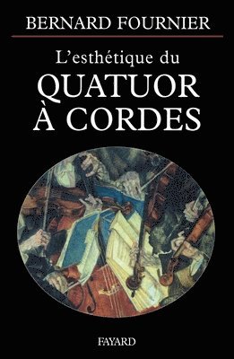 bokomslag L'esthétique du Quatuor à cordes