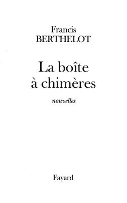 Berthelot-F - La boîte à chimères, Häftad