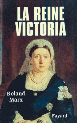 bokomslag La reine Victoria