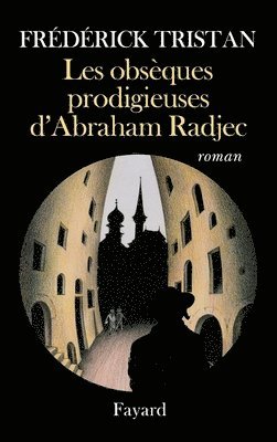 bokomslag Les obsèques prodigieuses d'Abraham Radjec