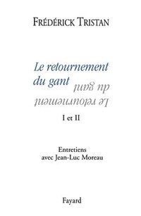 bokomslag Le retournement du gant I et II