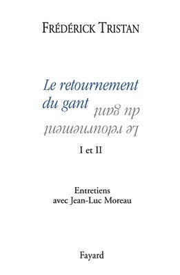 Tristan-F - Le retournement du gant I et II, Häftad