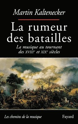 bokomslag La rumeur des batailles