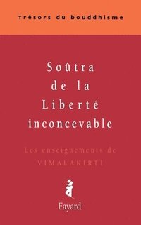 bokomslag Soûtra de la Liberté inconcevable