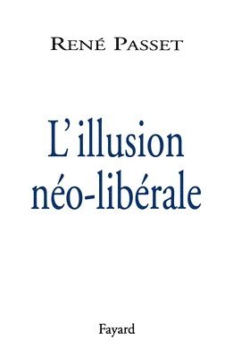 bokomslag L'illusion néo-libérale