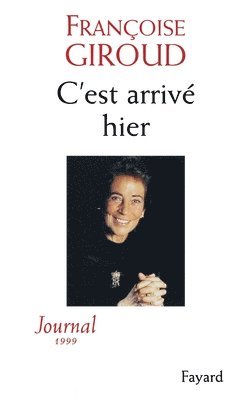 Françoise Giroud - C'est arrivé hier, Häftad