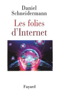 bokomslag Les folies d'Internet