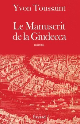 Yvon Toussaint - Le Manuscrit de la Giudecca, Häftad
