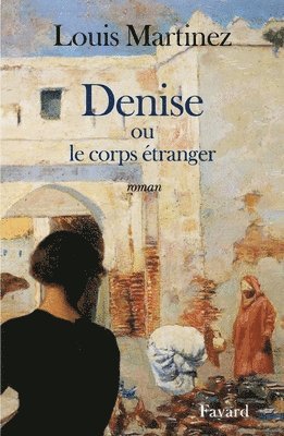 Denise ou le corps étranger 1