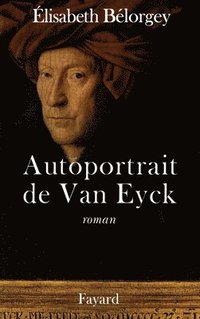 bokomslag Autoportrait de Van Eyck