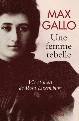 bokomslag Une femme rebelle - Vie et mort de Rosa Luxembourg