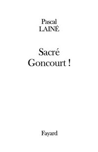 bokomslag Sacré Goncourt !