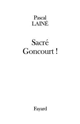 bokomslag Sacré Goncourt !