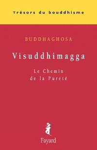 bokomslag Visuddhimagga: Le Chemin de la Pureté