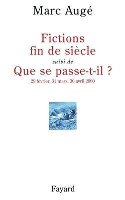 Fictions de siècel suivi de Que se passe-t-il ?