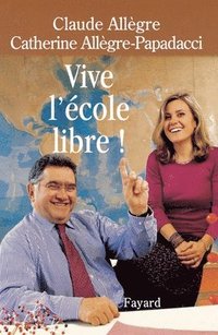 bokomslag Vive l'école libre !