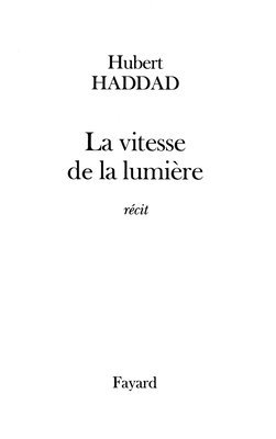 Hubert Haddad - La vitesse de la lumière, Häftad