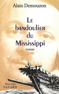 bokomslag Le bandoulier du Mississipi