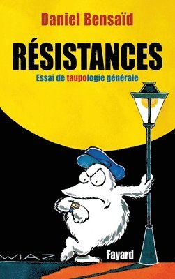 Résistances - Essai de taupologie générale 1