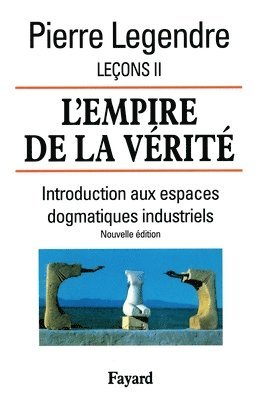 L'Empire de la vérité - Leçons II (Nouvelle édition)