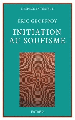 Eric Geoffroy - Initiation au soufisme, Häftad. Tillgänglighet: Lägg i varukorg
