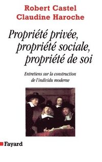 bokomslag Propriété privée, propriété sociale, propriété de soi