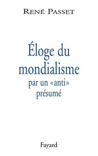 bokomslag Éloge du mondialisme par un anti présumé