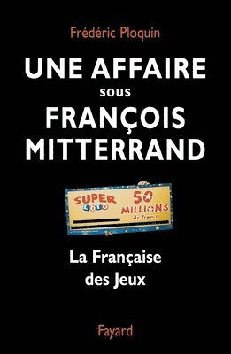 bokomslag Une affaire sous François Mitterrand