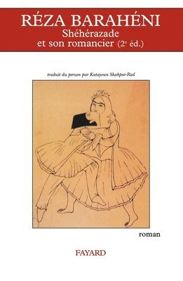 Réza Barahéni - Shéhérazade et son romancier (2e éd.), Häftad