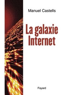 bokomslag La Galaxie Internet