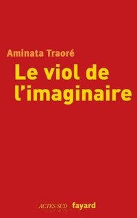 bokomslag Le viol de l'imaginaire