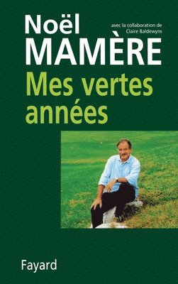 Noël Mamère - Mes vertes années, Häftad. Tillgänglighet: Lägg i varukorg