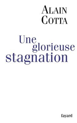 bokomslag Une glorieuse stagnation