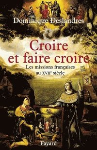 bokomslag Croire et faire croire