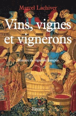 bokomslag Vins, vignes et vignerons (Edition brochée)