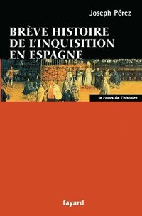 bokomslag Brève histoire de l'Inquisition en Espagne