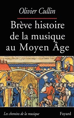 bokomslag Brève histoire de la musique au Moyen Âge