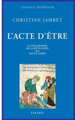 L'Acte d'être 1