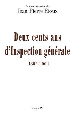 bokomslag Deux cents ans d'Inspection générale (1802-2002)