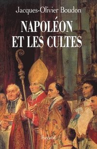 bokomslag Napoléon et les cultes