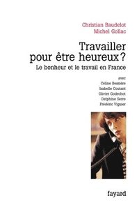 bokomslag Travailler pour être heureux ?