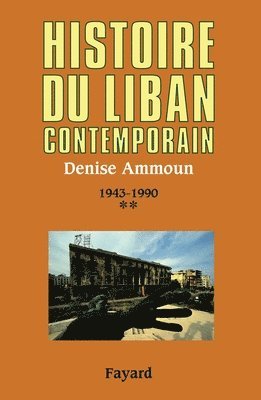 bokomslag Histoire du Liban contemporain, tome 2