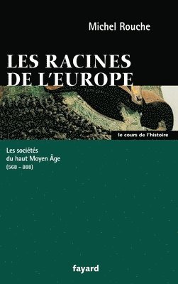 Les racines de l'Europe 1